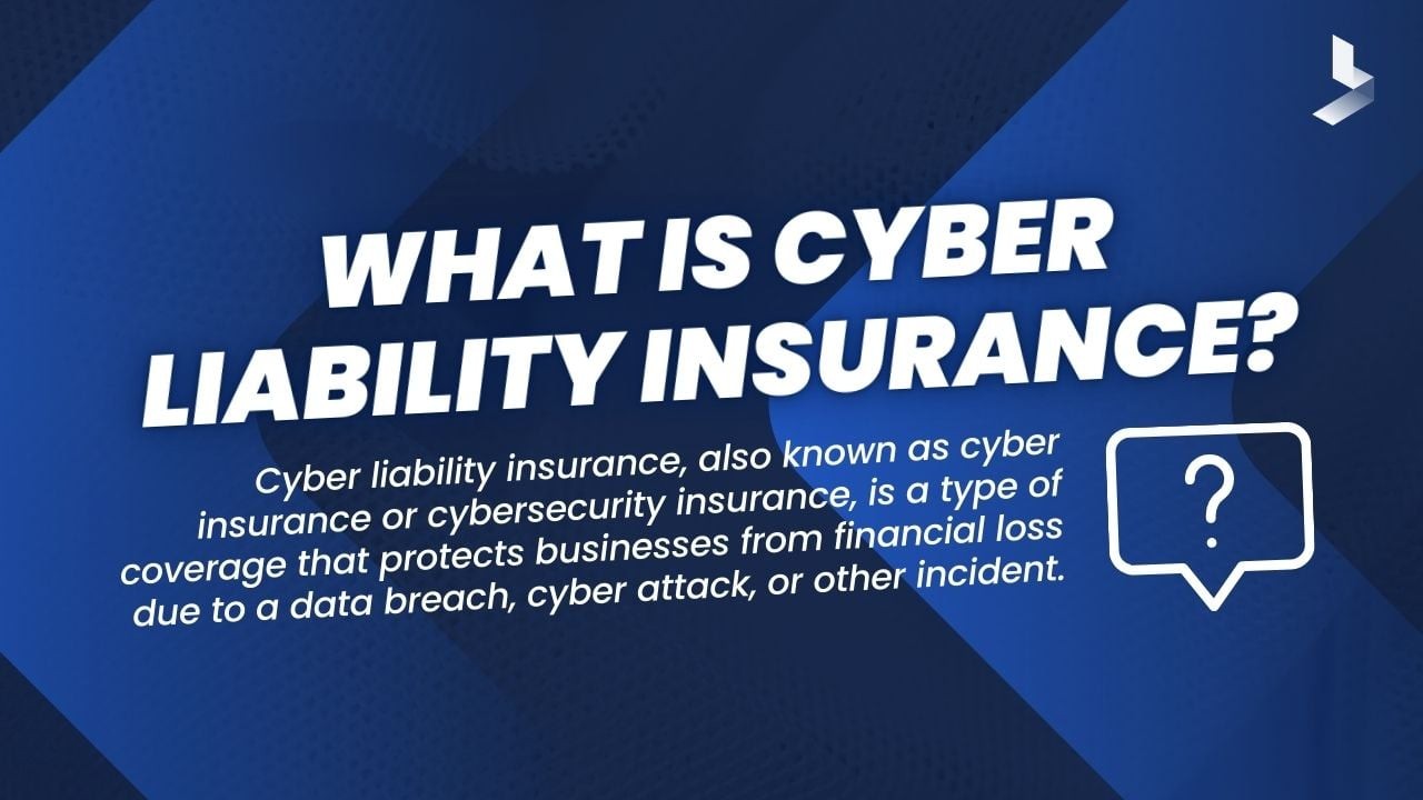 The Power of Cyber Liability Insurance for Businesses